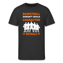 Basketball Doesn't Build Character - black