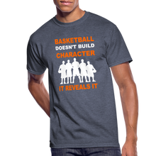 Basketball Doesn't Build Character - navy heather