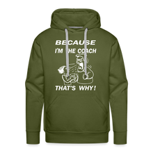 Because I'm The Coach - olive green