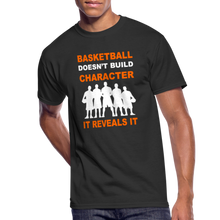 Basketball Doesn't Build Character - black