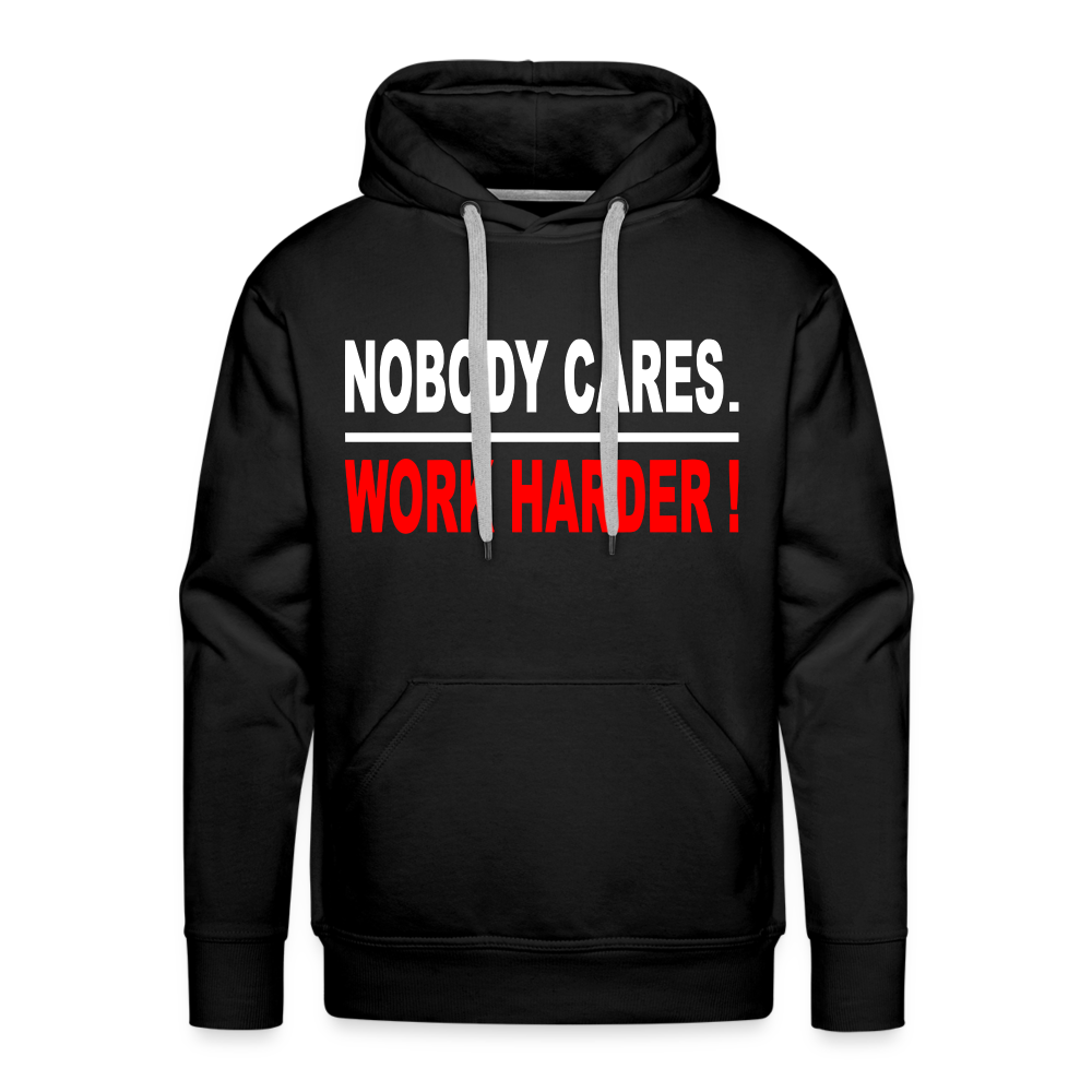 Nobody Cares-Work Harder Hoodie - black