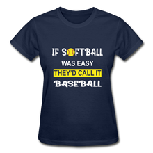 If Softball Was Easy-They'd Call It Baseball - navy