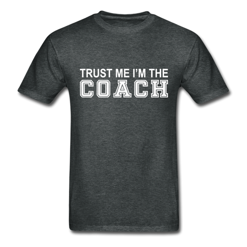 Trust Me I'm The Coach - deep heather