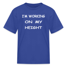 I'm Working On My Height - royal blue