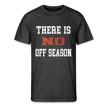 There is no off season t-shirt - heather black