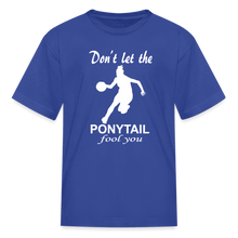 Don't Let The Ponytail Fool You-kid's t-shirt - royal blue