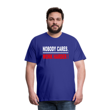 Nobody Cares-Work Harder - royal blue