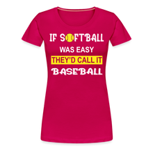 If Softball Was Easy-They'd Call It Baseball - dark pink