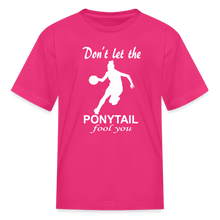 Don't Let The Ponytail Fool You-kid's t-shirt - fuchsia