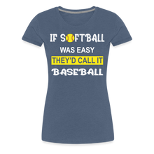 If Softball Was Easy-They'd Call It Baseball - heather blue