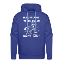 Because I'm The Coach - royal blue