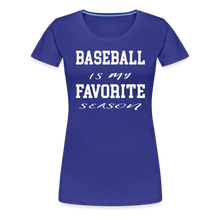 Baseball is my favorite season - royal blue