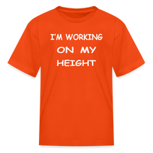 I'm Working On My Height - orange