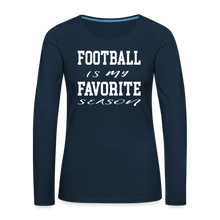 Football is my favorite season long-sleeve t-shirt - deep navy