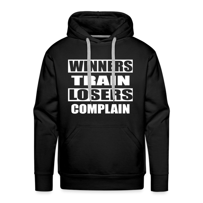 Winners Train-Losers Complain-Men's Hoodie - black