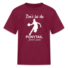 Don't Let The Ponytail Fool You-kid's t-shirt - burgundy