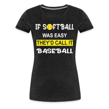 If Softball Was Easy-They'd Call It Baseball - charcoal grey