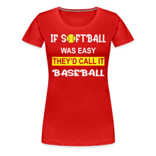 If Softball Was Easy-They'd Call It Baseball - red