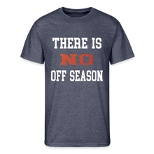 There is no off season t-shirt - navy heather