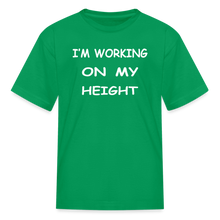 I'm Working On My Height - kelly green