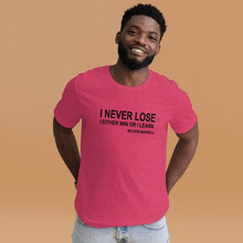 I Never Lose (Unisex Crew)