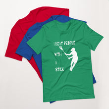 I Beat People With A Stick (Women's Unisex t-shirt) - Tobbs