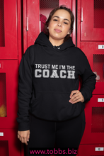 Trust Me-I'm The Coach (Woman's Hoodie) - Tobbs
