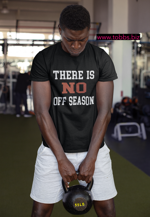 There is no off season t-shirt - Tobbs