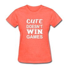 Cute Doesn't Win Games - heather coral