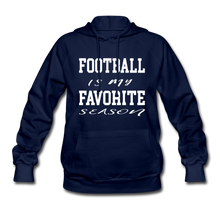 Football is my favorite season (woman's hoodie) - navy