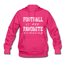 Football is my favorite season (woman's hoodie) - fuchsia