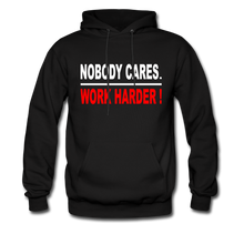 Nobody Cares-Work Harder Hoodie - black