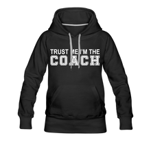 Trust Me-I'm The Coach (Woman's Hoodie) - black