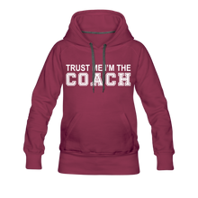 Trust Me-I'm The Coach (Woman's Hoodie) - burgundy