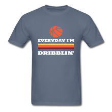 Everyday I'm Dribblin - denim