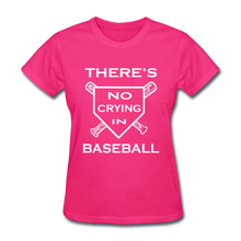 There's no crying in baseball - fuchsia