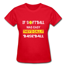 If Softball Was Easy-They'd Call It Baseball - red