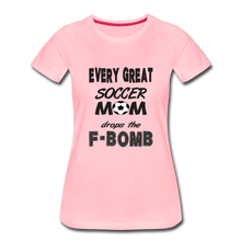 Every Great Soccer Mom Drops The F-Bomb - pink