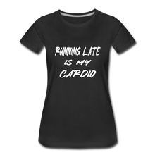 Running Late Is My Cardio (t-shirt) - black