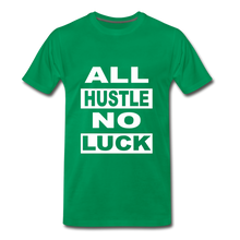 All Hustle-No Luck - kelly green