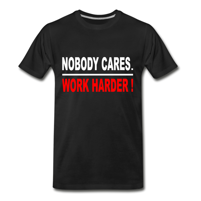 Nobody Cares-Work Harder - black