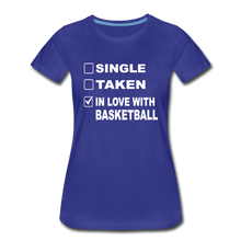 Single-Taken-In Love With Basketball - royal blue