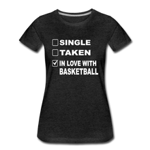 Single-Taken-In Love With Basketball - charcoal grey