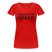 Trust Me I'm The Coach (Women's t-shirt) - red