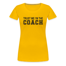 Trust Me I'm The Coach (Women's t-shirt) - sun yellow