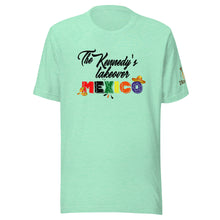 The Kennedy's Takeover Mexico (UNISEX FIT) - Tobbs
