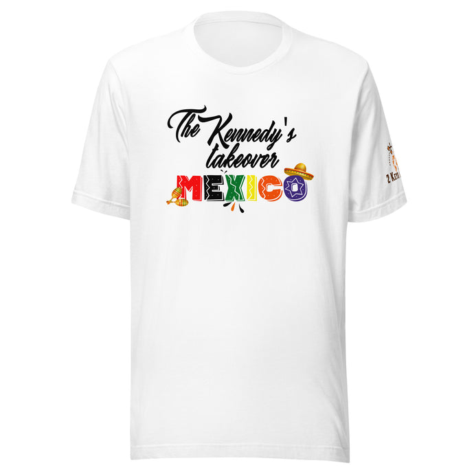 The Kennedy's Takeover Mexico (UNISEX FIT) - Tobbs